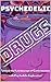 Psychedelic Drugs: Explorin...