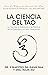 La Ciencia del Tao: La Ciencia, la Sabiduría y la Práctica de la Creación y la Gran Unificación