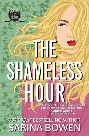 The Shameless Hour (The Ivy Years, #4)