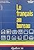 Le français au bureau (Cahiers de l'Office de la langue française) (French Edition)