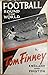Football Round The World by Tom Finney