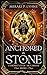 Anchored in Stone (Chronicl...