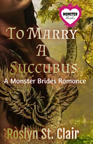 To Marry A Succubus (Monster Brides)