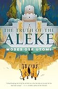 The Truth of the Aleke (Forever Desert, #2) 