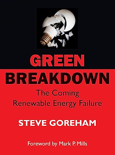 Green Breakdown: The Coming Renewable Energy Failure (Kindle Edition)