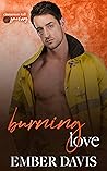 Burning Love by Ember Davis