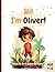 Hi! I'm Oliver!: Meet This ...