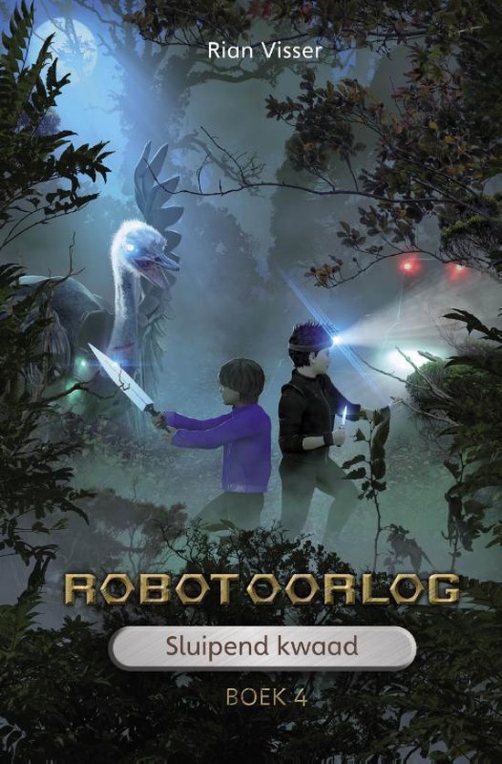 Sluipend Kwaad (Robotoorlog #4)