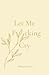 Let Me F*cking Cry by Rhiannon Janae