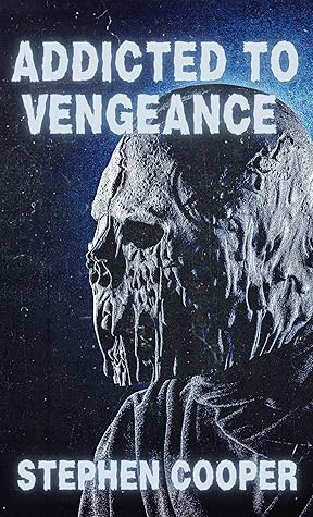 Addicted To Vengeance