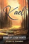 Kael: Dawn of a N...