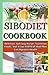 SIBO DIET COOKBOOK: Delicious And Easy Recipe, Nutritious Foods, And A Low FODMAP Meal Plan For Digestive Health