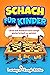 Schach für Kinder: Lerne au...