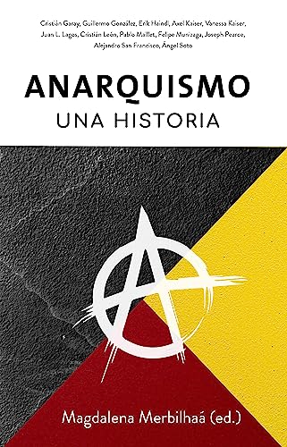 Anarquismo, una historia (Spanish Edition)