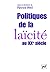 Politiques de la laïcité au...