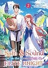 Safe & Sound in the Arms of an Elite Knight by Fuyu Aoki
