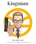 Kingsman: The Big Exit