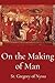On the Making of Man