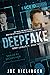 Deepfake (Terry Luvello Book 2)