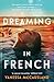 Dreaming In French