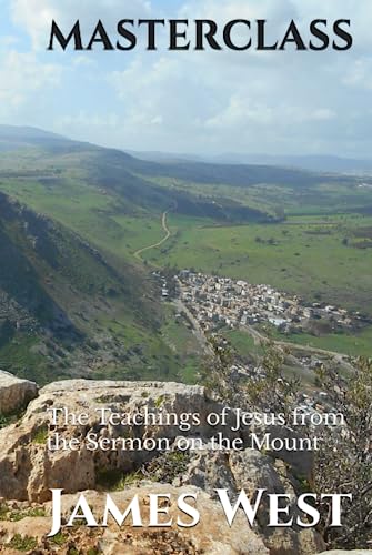 Masterclass: The Teachings of Jesus from the Sermon on the Mount (Hardcover)
