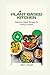 Plant-Based Kitchen: Delici...