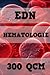 EDN : QCM Hématologie: 300 ...