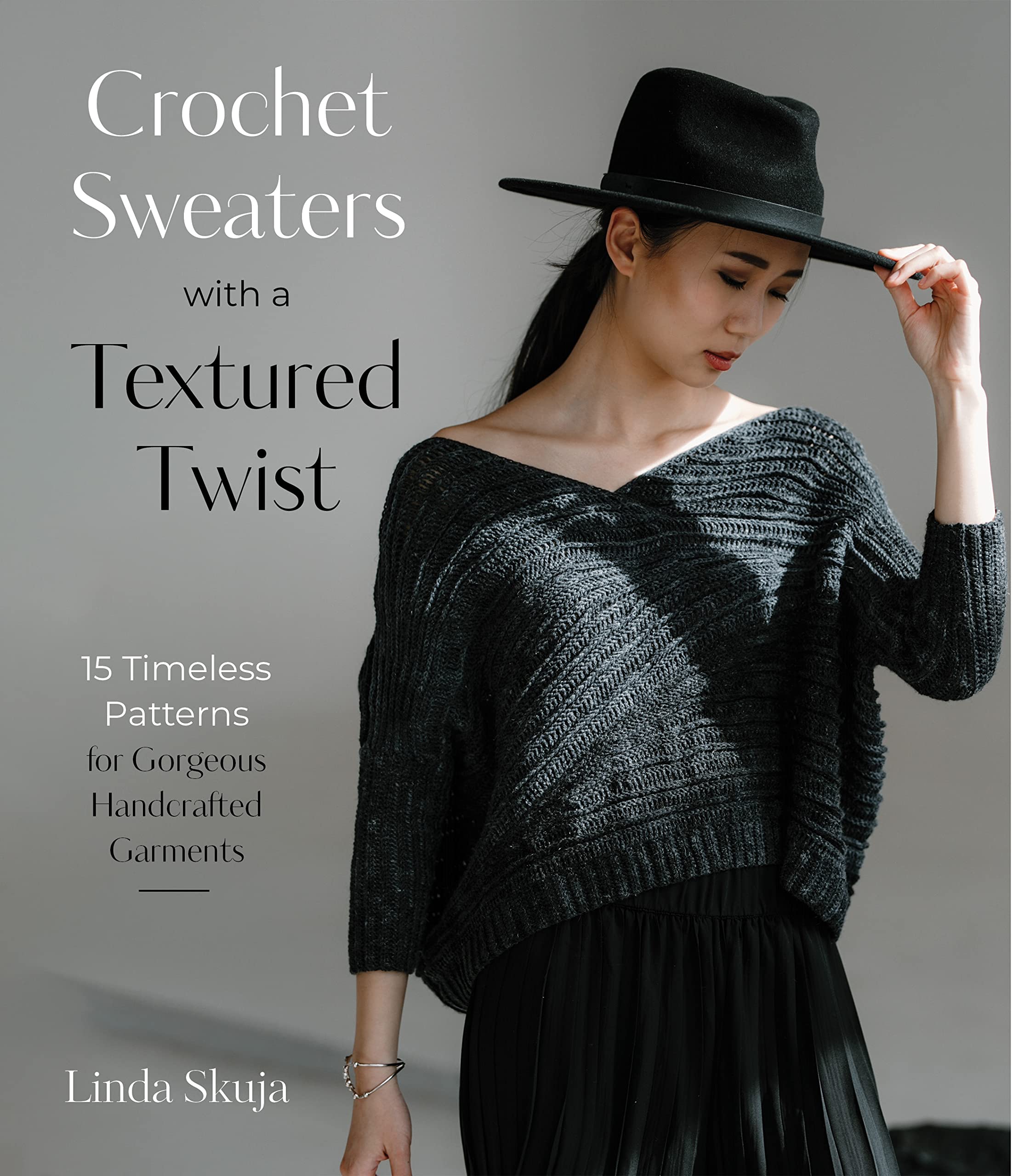 Crochet Sweaters with a Textured Twist: 15 Timeless Patterns for Gorgeous Handcrafted Garments (Kindle Edition)
