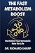 The Fast Metabolism Boost: ...