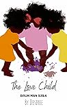 The Love Child (Bruh Man Book 3) Book cover for The Love Child (Bruh Man Book 3)