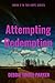 Attempting Redemption