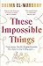 Trapeze These Impossible Things An unforgettable story of love and friendship.