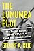 The Lumumba Plot by Stuart A. Reid