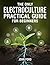 The Only Electroculture Practical Guide for Beginners: Unlock the Secrets to Faster Plant Growth, Bigger Yields, and Superior Crops Using Coil Coppers, Magnetic Antennas, Pyramids, and More