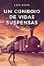 Um Comboio de Vidas Suspensas