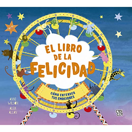 El libro de la felicidad / The Happy Book: Cómo entender tus emociones / Understanding Your Feelings (Spanish Edition)