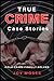 True Crime Case Stories: Co...
