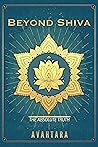 Beyond Shiva: The...