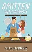 Smitten with Ravioli (Smitten with Travel Romantic Comedy Series #1)