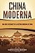 China moderna: Una guía fascinante de la historia moderna de China (Países asiáticos) (Spanish Edition)