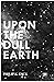 Upon the Dull Earth