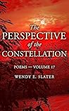 The Perspective of the Constellation: Poems-Volume 17 (The Traduka Wisdom Poetry Series)