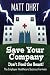 Save Your Company by Matt Ohrt