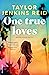 One true loves
