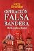 Operación falsa bandera by Jorge Dezcallar