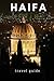 Haifa Revealed: A Traveler'...