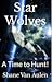 Star Wolves - A Time to Hunt! (Star Wolf Squadron-Book 4)