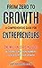 From Zero to Growth: A Comprehensive Guide for Entrepreneurs: One Million Leads Included with Emails and Phone Numbers