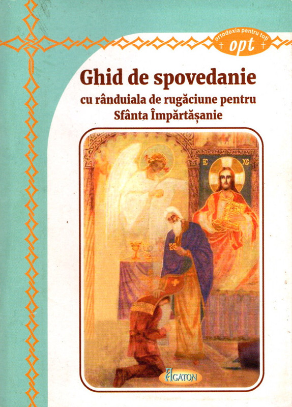 Ghid de spovedanie cu rânduiala de rugăciune pentru Sfânta Împărtășanie