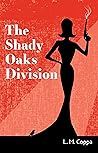 The Shady Oaks Di...